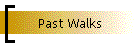 Past Walks